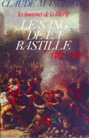 Les Hommes De La Liberté Tome V : Le Sang De La Bastille 1787-1789 (1988) De Claude Manceron - Geschiedenis