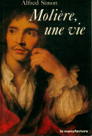 Molière, Une Vie (1987) De A. Simon - Andere & Zonder Classificatie