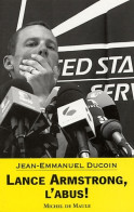 Lance Armstrong L'abus ! (2009) De Jean-Emmanuel Ducoin - Sport