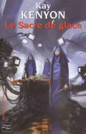 Le Sacre De Glace (2004) De Kay Kenyon - Andere & Zonder Classificatie