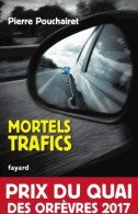 Mortels Trafics (2016) De Pierre Pouchairet - Other & Unclassified