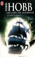 Les Cités Des Anciens Tome III : La Fureur Du Fleuve (2012) De Robin Hobb - Andere & Zonder Classificatie