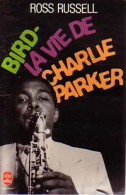 Bird. La Vie De Charlie Parker (1982) De Ross Russell - Musique