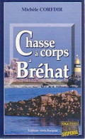 Chasse à Corps à Bréhat (2000) De Michèle Corfdir - Other & Unclassified