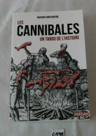 C199 Livre - Les Cannibales - Un Tabou De L'histoire - Andere & Zonder Classificatie