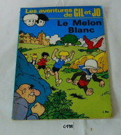 C199 BD - Les Aventures De Gil Et Jo - Le Melon Blanc - Other & Unclassified