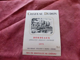 E-383 , ETIQUETTE, BORDEAUX , Château DUDON 1975, Jean Merlaut à Baurech - Bordeaux