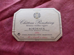 E-390 , ETIQUETTE, BORDEAUX , Château ROUSTAING 1994, Réserve Vieilles Vignes , Targon, Gironde - Bordeaux