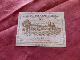 E-398 , ETIQUETTE, BORDEAUX , Château BEL ORME MARTIAL 2001, Targon, Gironde - Bordeaux