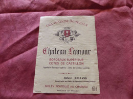 E-403  , ETIQUETTE, MAGNUM,  BORDEAUX SUPERIEUR, Côtes De CASTILLON, Château LAMOUR , Robert Rolland - Bordeaux