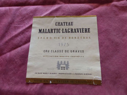 E-405  , ETIQUETTE, Cru Classés De GRAVES , Château MALARTIC-LAGRAVIERE 1975, Léognan - Bordeaux