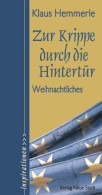 Zur Krippe Durch Die Hintertür: Weihnachtliches - Andere & Zonder Classificatie