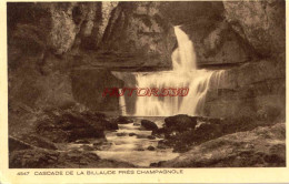 CPA CHAMPAGNOLE - ENVIRONS - CASCADE DE LA BILLAUDE - Champagnole