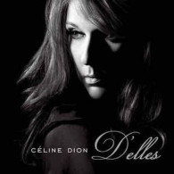 Céline Dion - D'Elles - Columbia # 88697047962 - Disco, Pop