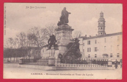 AE299  LOT   46   LOT CAHORS MONUMENT  GAMBETTA ET TOUR DU LYCEE PRECURSEUR 1904 - Cahors