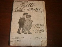 SUSSIDIARIO TUTTO DAL CUORE -GIOVANNI SOLI 1913 - Diplômes & Bulletins Scolaires