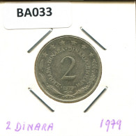 2 DINARA 1979 YUGOSLAVIA Coin #BA033.U.A - Yougoslavie