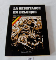 C294 Ouvrage - LA Resistance En Belgique - JM Collet - Hubert Galle - Geschiedenis