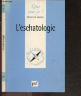 L'Eschatologie - Que Sais Je ? - Le Point Des Connaissances Acutelles N°3352 - Patrick De Laubier - 1998 - Geschiedenis
