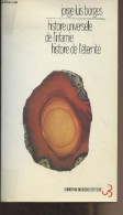 Histoire Universelle De L'infamie, Histoire De L'éternité - Borges Jorge Luis - 1993 - Andere & Zonder Classificatie