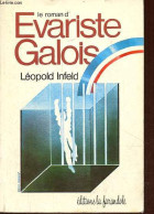 Le Roman D'Evariste Galois. - Infeld Léopold - 1978 - Andere & Zonder Classificatie