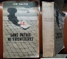 C1  Jan VALTIN - SANS PATRIE NI FRONTIERES Komintern COMMUNISME 1947 - History