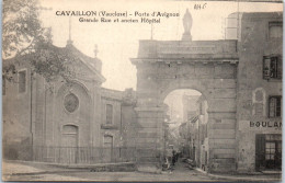 84 CAVAILLON - Porte D'avignon, Grande Rue Et Ancien Hopital - Cavaillon