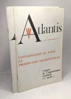 Atlantis - Congrès Du Cinquentenaire D'Atlantis 1e Et 2e Paries - N°291-Janvier-Février 1977 + 292 - Mars-Avril 1977 / C - Geschiedenis