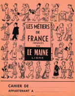 Protège Cahier - Journal LE MAINE LIBRE - Les Métiers De France - Andere & Zonder Classificatie