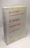 La Musique Romantique. Collection Pour La Musique - Musique