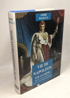 Vie De Napoléon Par Lui-même - Biographie