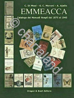 EMMEACCA Guida Catalogo Manuali Hoepli 1875-1945 - 1^ Ed. 2006 - Sonstige & Ohne Zuordnung