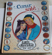 Livre BD Avec Dédicace De L'auteur - Couer Salé Les Filles Au Chocolat - Altri & Non Classificati