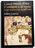 L'emozione E La Regola: I Gruppi Creativi In Europa Dal 1850 Al 1950 - Ed. 1989 - Sonstige & Ohne Zuordnung