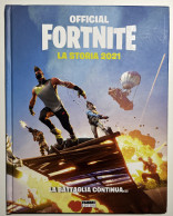 Libri Ragazzi - Official Fortnite: La Storia 2021 - Ed. 2020 Mondadori - Sonstige & Ohne Zuordnung