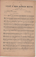 Partitions-SALUT O MON DERNIER MATIN De L'Opéra FAUST Paroles De J Barbier & M Carré, Musique De Ch Gounod - Partituren