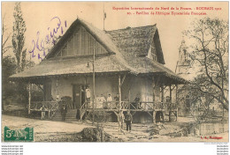 ROUBAIX  EXPOSITION INTERNATIONALE 1911 PAVILLON D'AFRIQUE EQUATORIALE FRANCAISE - Roubaix