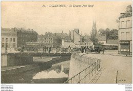 DUNKERQUE LE NOUVEAU PONT ROYAL - Dunkerque