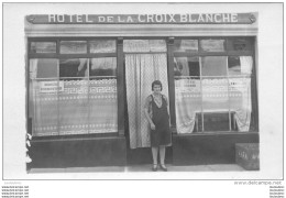 CARTE PHOTO  HOTEL DE LA CROIX BLANCHE LIEU NON IDENTIFIE - Autres & Non Classés