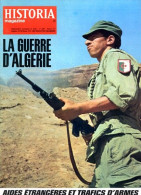 LA GUERRE D'ALGERIE N° 236 TBE Aides étrangères Trafic Armes , Ligne Morice , Alger Loi Cadre  Caches Guerre Sou - Histoire