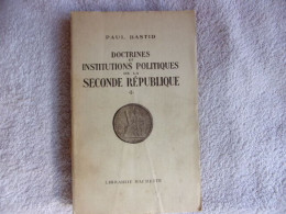 Doctrines Et Institutions Poiitiques De La Seconde République- 1 - Geschiedenis