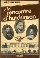 A La Rencontre D'Hutchinson. - Warschnitter Jacques - 1980 - Boekhouding & Beheer