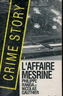 L'Affaire Mesrine - Collection Crime Story N°2. - Randa Philippe & Gauthier Nicolas - 1992 - Recht