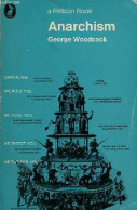 Anarchism A History Of Libertarian Ideas And Movements. - Woodcock George - 1971 - Taalkunde