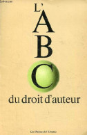 L'ABC Du Droit D'auteur. - Collectif - 1982 - Recht