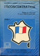 Déconcentration - Textes De Référence 15 Mars 1982/15 Avril 1984 - Tome 4. - Ministère De L'intérieur Et De La Décentral - Recht