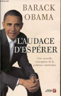 L'audace D'espérer - Une Nouvelle Conception De La Politique Américaine. - Obama Barack - 2008 - Politique