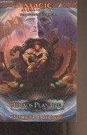 Chaos Planaire - Tome 2/3 De La Trilogie Spirale Temporelle - "Magic : The Gathering" - McGough Scott/Sanders Timothy - - Andere & Zonder Classificatie