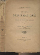 Historique Numismatique De La Chambre De Commerce De Bordeaux (1705-1898) - Evrard De Fayolle A. - 1900 - Biographie