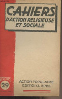 Cahiers D'action Religieuse Et Sociale - 15 Janv.1948 - N°29 -  Ou La Cité Chrétienne Ou L'effondrement - Message De Noë - Other Magazines